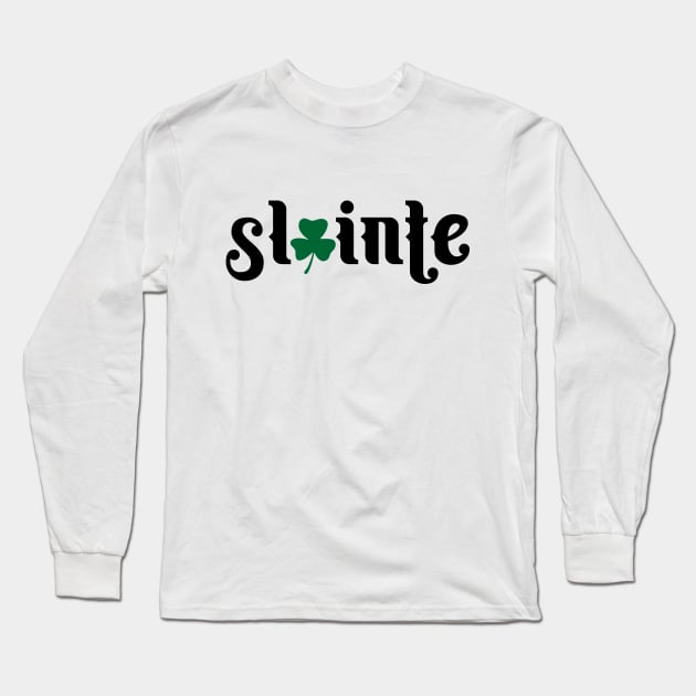 Slainte - St Paddy Day Long Sleeve T-Shirt by Jerry After Young